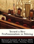 Cover: Toward a New Professionalism in Policing - Bibliogov