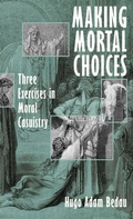 Cover: Making Mortal Choices - Oxford University Press Inc