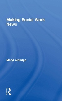 Enlarge image Cover: Making Social Work News - Routledge