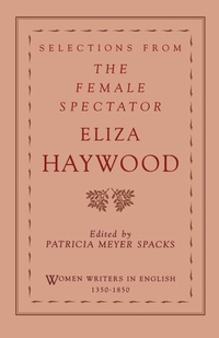 Enlarge image Cover: Selections from The Female Spectator - Oxford University Press Inc