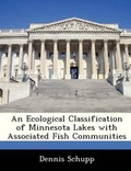 Cover: An Ecological Classification of Minnesota Lakes with Associated Fish Communities - Bibliogov