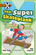 Cover: Project X: Fast and Furious: the Super Skateplank - Oxford University Press