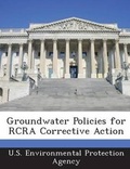 Cover: Groundwater Policies for RCRA Corrective Action - Proquest, Umi Dissertation Publishing