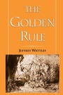Cover: The Golden Rule - Oxford University Press Inc