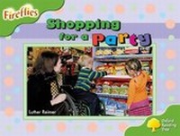 Enlarge image Cover: Oxford Reading Tree: Level 2: Fireflies: Shopping for a Party - Oxford University Press