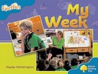 Enlarge image Cover: Oxford Reading Tree: Level 3: Fireflies: My Week - Oxford University Press