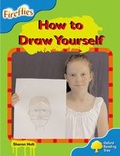 Cover: Oxford Reading Tree: Level 3: Fireflies: How to Draw Yourself - Oxford University Press