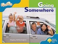 Enlarge image Cover: Oxford Reading Tree: Level 3: Fireflies: Going Somewhere - Oxford University Press