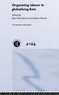 Cover: Organising Labour in Globalising Asia - Routledge