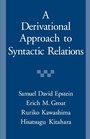 Cover: A Derivational Approach to Syntactic Relations - Oxford University Press Inc