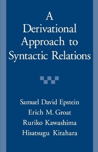 Enlarge image Cover: A Derivational Approach to Syntactic Relations - Oxford University Press Inc
