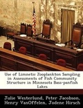 Cover: Use of Limnetic Zooplankton Sampling in Assessments of Fish Community Structure in Minnesota Bass-Panfish Lakes - Bibliogov