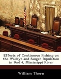 Cover: Effects of Continuous Fishing on the Walleye and Sauger Population in Pool 4, Mississippi River - Bibliogov