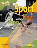 Cover: Oxford Reading Tree: Level 7: Fireflies: Sport Then and Now - Oxford University Press