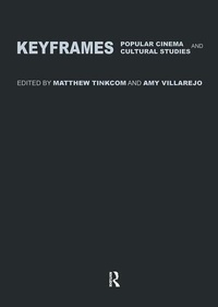Enlarge image Cover: Keyframes: Popular Cinema and Cultural Studies - Routledge