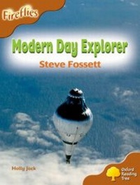 Enlarge image Cover: Oxford Reading Tree: Level 8: Fireflies: Modern Day Explorer: Steve Fossett - Oxford University Press
