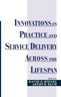 Enlarge image Cover: Innovations in Practice and Service Delivery Across the Lifespan - Oxford University Press Inc