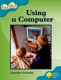 Cover: Oxford Reading Tree: Level 9: Fireflies: Using a Computer - Oxford University Press