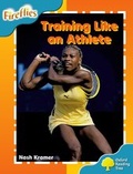 Cover: Oxford Reading Tree: Level 9: Fireflies: Training Like an Athlete - Oxford University Press