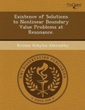 Cover: Existence of Solutions to Nonlinear Boundary Value Problems at Resonance - Proquest, Umi Dissertation Publishing