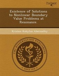 Enlarge image Cover: Existence of Solutions to Nonlinear Boundary Value Problems at Resonance - Proquest, Umi Dissertation Publishing