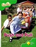 Cover: Oxford Reading Tree: Level 2: More Fireflies A: Push and Pull - Oxford University Press