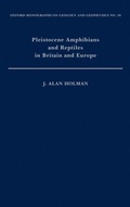 Cover: Pleistocene Amphibians and Reptiles in Britain and Europe - Oxford University Press Inc