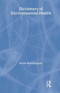 Enlarge image Cover: Dictionary of Environmental Health - Routledge