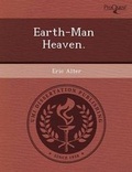 Cover: Earth-Man Heaven - Proquest, Umi Dissertation Publishing