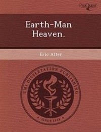 Enlarge image Cover: Earth-Man Heaven - Proquest, Umi Dissertation Publishing