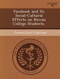 Cover: Facebook and Its Social-Cultural Effects on Hawaii College Students - Proquest, Umi Dissertation Publishing