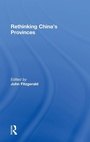 Cover: Rethinking China's Provinces - Routledge