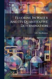 Enlarge image Cover: Fluorine In Water And Its Quantitative Determination - Biblioscholar