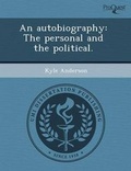 Cover: An Autobiography: The Personal and the Political - Proquest, Umi Dissertation Publishing