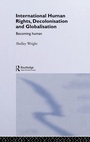 Cover: International Human Rights, Decolonisation and Globalisation - Routledge