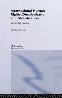 Enlarge image Cover: International Human Rights, Decolonisation and Globalisation - Routledge