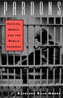 Cover: Pardons: Justice, Mercy, and the Public Interest - Oxford University Press Inc