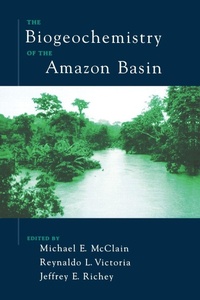 Enlarge image Cover: The Biogeochemistry of the Amazon Basin - Oxford University Press Inc