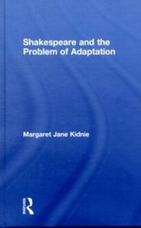 Enlarge image Cover: Shakespeare and the Problem of Adaptation - Routledge