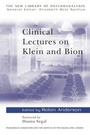 Cover: Clinical Lectures on Klein and Bion - Routledge