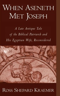 Enlarge image Cover: When Aseneth Met Joseph - Oxford University Press Inc