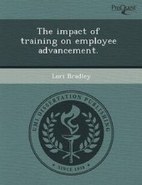 Enlarge image Cover: The Impact of Training on Employee Advancement - Proquest, Umi Dissertation Publishing