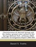 Cover: Characteristics of Thermal Springs and the Shallow Ground-Water System at Hot Springs National Park, Arkansas - Bibliogov