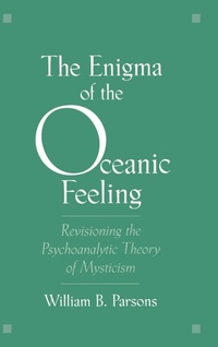 Enlarge image Cover: The Enigma of the Oceanic Feeling - Oxford University Press Inc