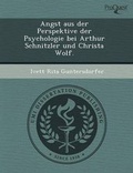 Cover: Angst Aus Der Perspektive Der Psychologie Bei Arthur Schnitzler Und Christa Wolf - Proquest, Umi Dissertation Publishing