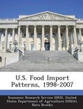 Cover: U.S. Food Import Patterns, 1998-2007 - Bibliogov