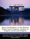 Cover: Direct Certification in the National School Lunch Program-Impacts on Program Access and Integrity - Bibliogov