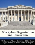 Cover: Workplace Organization and Innovation - Bibliogov