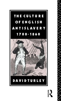 Abbildung von: The Culture of English Antislavery, 1780-1860 - Routledge