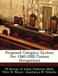 Enlarge image Cover: Proposed Category System for 1960-2000 Census Occupations - Bibliogov